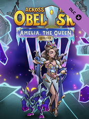 Across the Obelisk: Amelia, the Queen (PC) - Steam Key ROW
