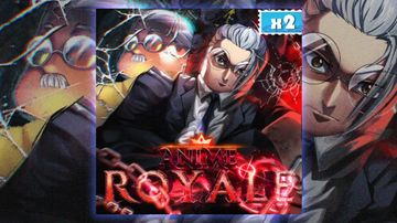[📈2x +🔫UPD 5.5] Anime Royale