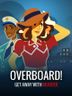 Overboard!