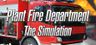 Plant Fire Department The Simulation