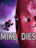 Mike Dies