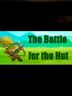 The Battle for the Hut