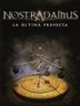 Nostradamus The Last Prophecy