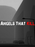 Angels That Kill
