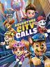 PAW Patrol The Movie Adventure City Calls