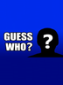 Guess who ?