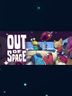 Out of Space