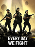 Every Day We Fight