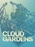 Cloud Gardens