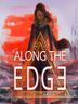 Along the Edge