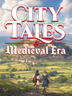 City Tales Medieval Era