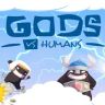 Gods vs Humans