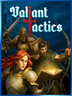 Valiant Tactics
