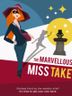 The Marvellous Miss Take