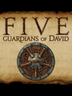 FIVE Guardians of David