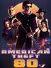 American Theft 80s