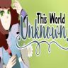 This World Unknown
