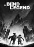 A Blind Legend