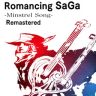 Romancing Saga Minstrel Song Remastered