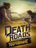 Death Roads Tournament