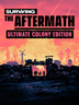 Surviving the Aftermath Ultimate Colony Edition