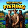 Nice Day for Fishing