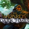 The Wizards - Dark Times: Brotherhood