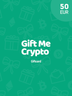 Gift Me Crypto Gift Card
