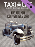 Taxi Life VIP Vintage Convertible Car