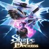 Shape of Dreams