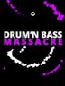 Drum'n'Bass Massacre