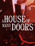 A House of Many Doors