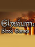 Elysium Blood Games