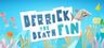 Derrick the Deathfin