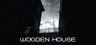 Wooden House