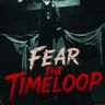 Fear The Timeloop