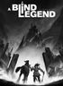 A Blind Legend