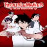 Troublemaker