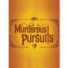 Murderous Pursuits
