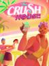 The Crush House