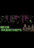 Neon Hardcorps