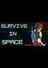Survive in Space