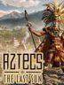 Aztecs The Last Sun