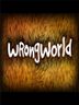 Wrongworld