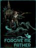 Forgive Me Father