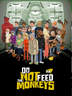 Do Not Feed the Monkeys