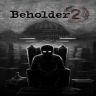 Beholder 2