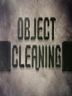 Object "Cleaning"