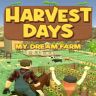 Harvest Days My Dream Farm