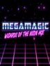 Megamagic Wizards of the Neon Age